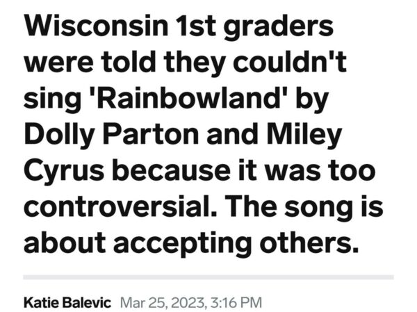 An elementary school in Wisconsin has banned Miley Cyrus and Dolly Parton’s duet ‘Rainbowland’ from their Spring concert because it “could be perceived as controversial”…think it went something like this👇
 https://t.co/jX1qq9d5M9