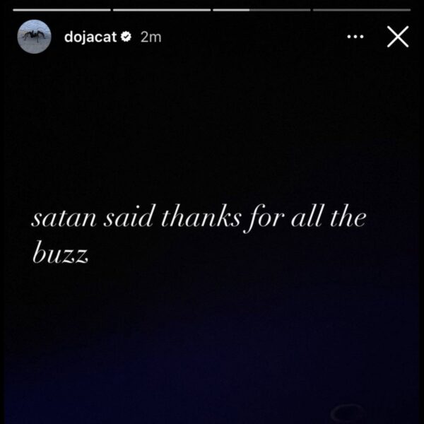 doja cat via instagram stories. 

“satan said thanks for all the buzz” https://t.co/U66WzCMhg4