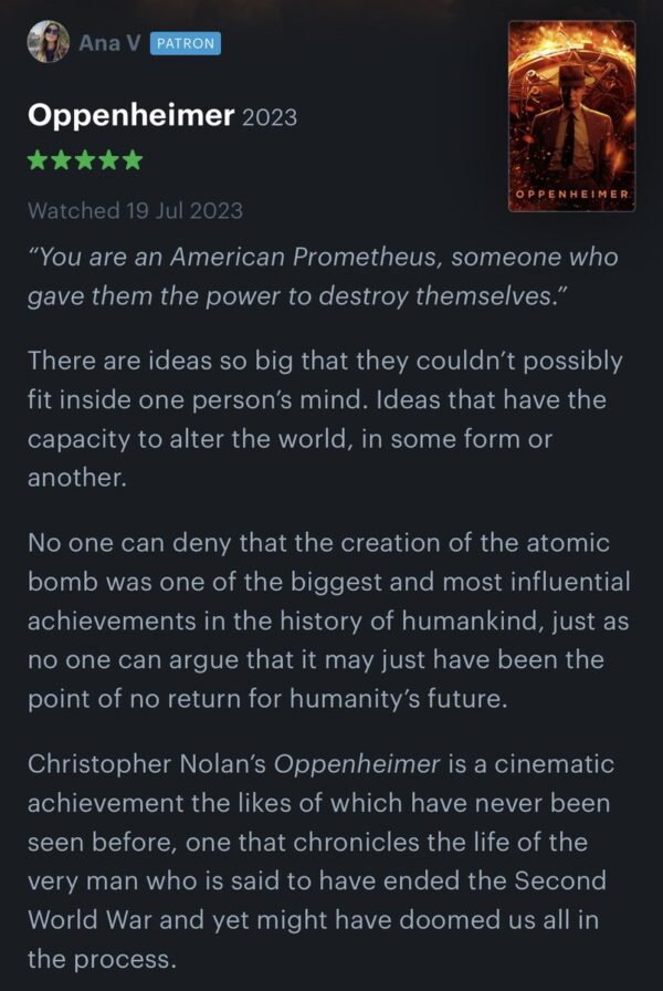 Y mi review de Oppenheimer, dirigida por Christopher Nolan y protagonizada por Cillian Murphy, Emily Blunt, Matt Damon y Robert Downey Jr. La pueden encontrar aquí: boxd.it/4xGPCD