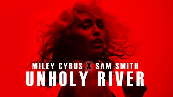 Miley Cyrus x Sam Smith & David Guetta – UNHOLY RIVER (Robin Skouteris …