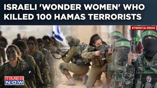 Not Just Gal Gadot, Heroic Tales Of Israel’s Other Wonder Women Who Fought & Killed 100 Hamas Terrorists