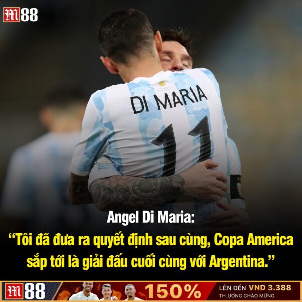 Di Maria ?️ “Tôi đã đưa ra quyết định sau cùng, Copa América sắp tới là giải đấu cuối cùng với Argentina. Tôi biết bản…