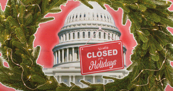 Congress is on Christmas break. It’s going to be a very stressful new year.