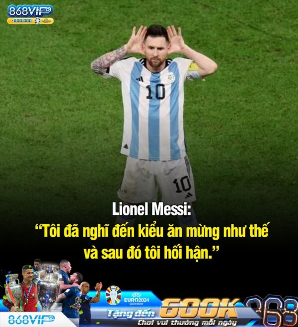 Lionel Messi ? "Tôi đã nghĩ đến kiểu ăn mừng như thế và sau đó tôi hối hận. Ngay khi làm điều đó, tôi đã nghĩ: 'Mình th…