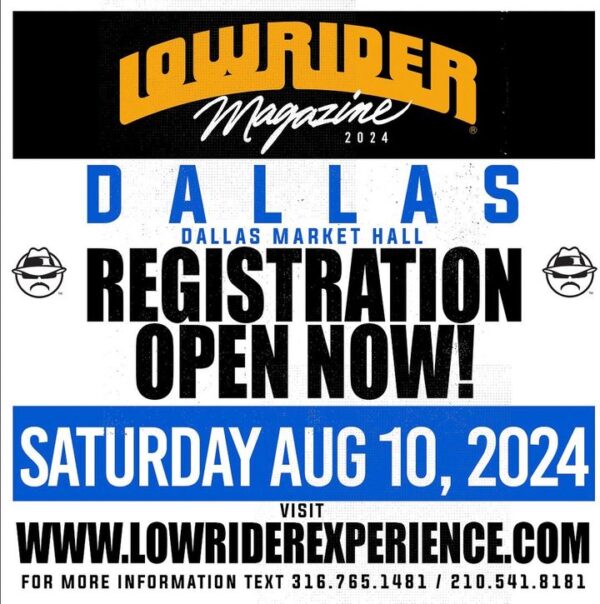 REGISTRATION IS NOW OPEN FOR THE 2024 LOWRIDER MAGAZINE LEGACY TOUR STOP IN DALLAS, TX!! REGISTER NOW SPOTS FILLING UP SUPER FAS…