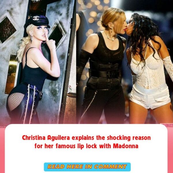 Christina Aguilera explains the shocking reason for her famous lip lock with Madonna