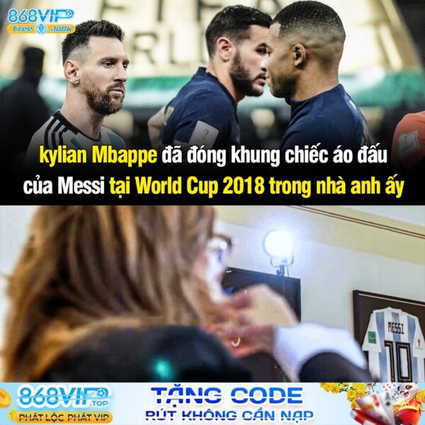 ?Chiếc áo mà Kylian Mbappé đã đổi với Lionel Messi tại World Cup 2018 ở Nga được treo và đóng khung giữa phòng khách củ…