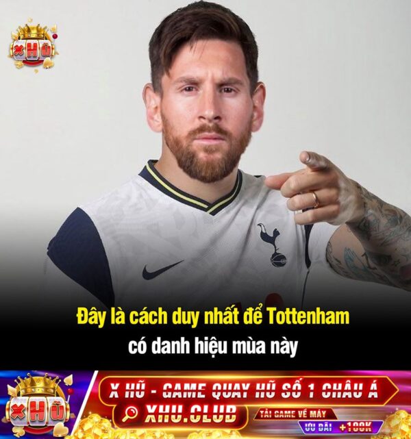 Tottenham sẽ đem GOAT về dưới dạng .png ????