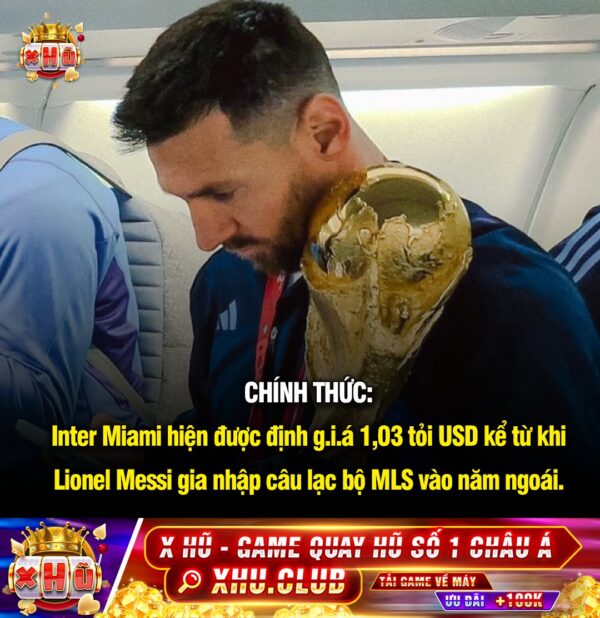 ????Inter Miami hiện được định giá 1,03 tỷ USD kể từ khi Lionel Messi gia nhập câu lạc bộ MLS vào năm ngoái. ????600 triệu U…