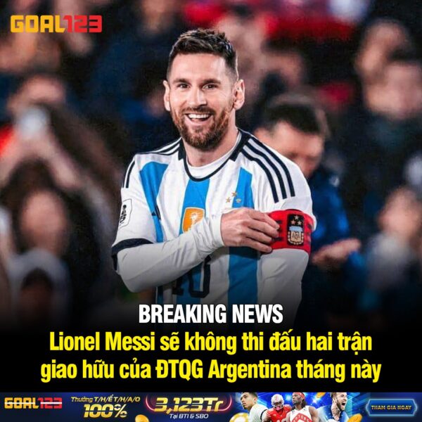 ???? BREAKING NEWS ‼️ Lionel Messi sẽ không thi đấu hai trận giao hữu của ĐTQG Argentina tháng này ❌ Trước đó, anh cũng kh…