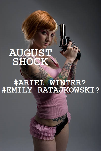 # ARIEL WINTER? # EMILY RATAJKOWSKI? 'AUGUST SHOCK' Two hardcore THUGS raise HELL!!! in HOLLYWOOD Written by JON PROVO: SCREENWRITER # https://t.co/CaIA0INsVl https://t.co/756UYa3Wjj