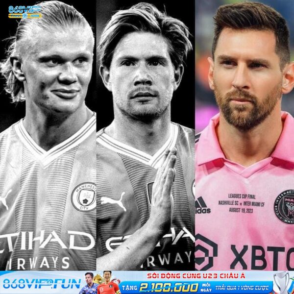 ❌ Với thất bại đêm qua, Erling Haaland và Kevin De Bruyne bị loại khỏi cuộc đua Ballon d'Or… LIONEL MESSI ĐANG CHIẾM Ư…