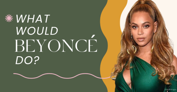 What Would Beyoncé Do? – Susan Hyatt