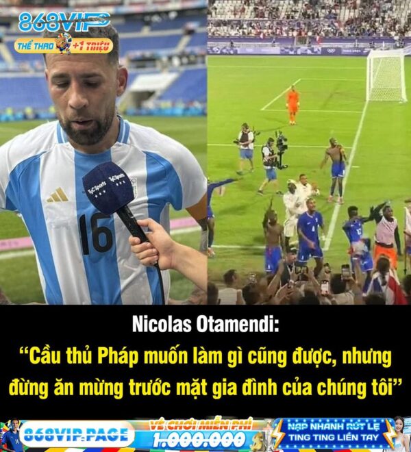 🇦🇷🎙Nicolas Otamendi sau trận đấu: "Nếu họ muốn ăn mừng, cậu ta có thể đến và ăn mừng trước mặt chúng tôi, làm gì cũng…